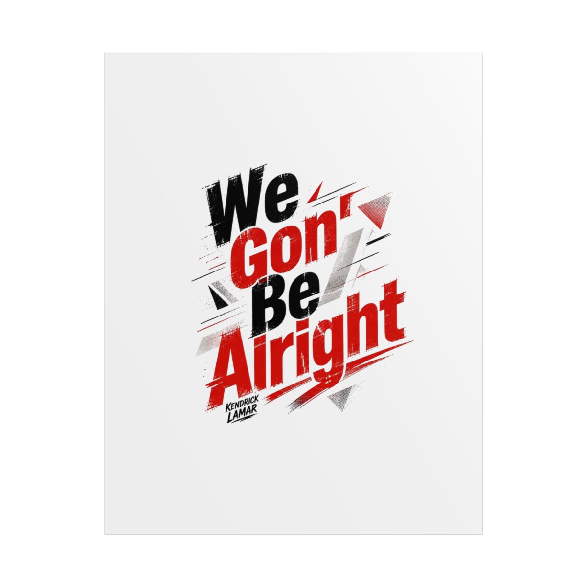 Kendrick Lamar "We Gon’ Be Alright" Poster - alternate angle 1, merchandise