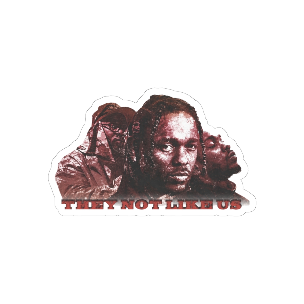 They Not Like Us - Kendrick Lamar Sticker