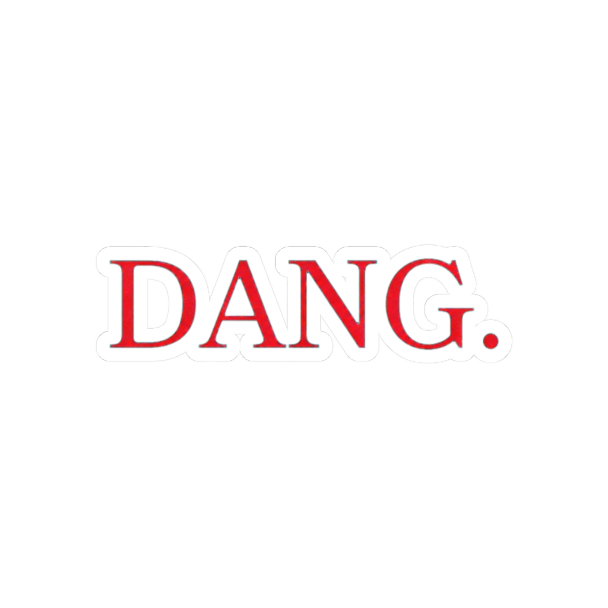DANG. - Safe For Work Kendrick Lamar Parody Sticker - alternate angle 3, merchandise